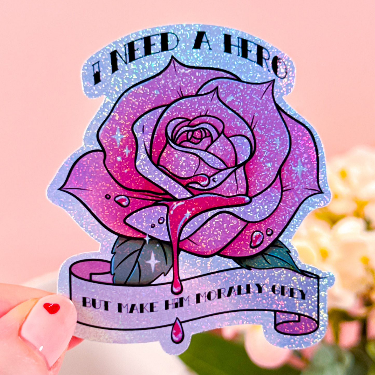 I Need a Hero Morally Grey Holographic Glitter Vinyl Sticker