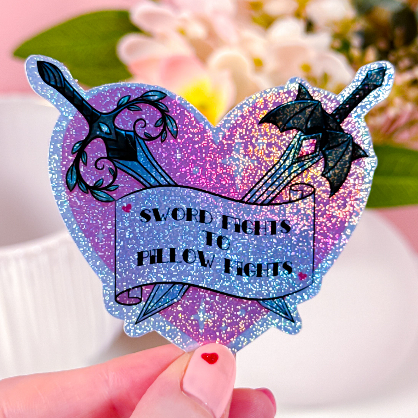 Sword Fights to Pillow Fights Holographic Glitter Vinyl Sticker