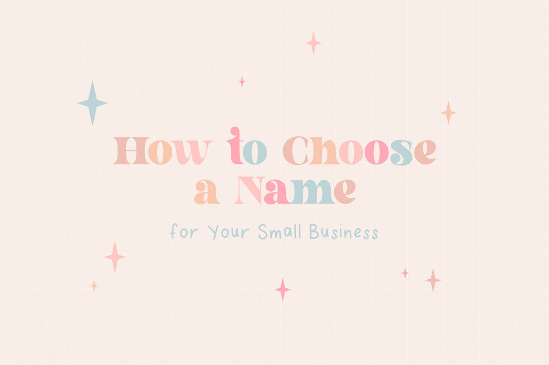 How to Choose a Name for Your Small Business