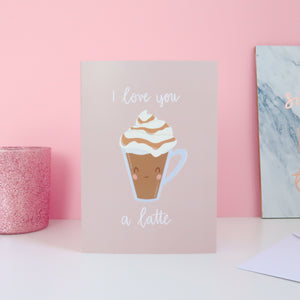 Love You A Latte Greeting Card