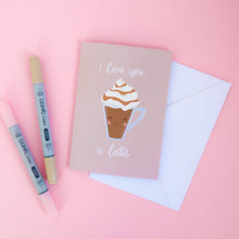 Load image into Gallery viewer, Love You A Latte Greeting Card